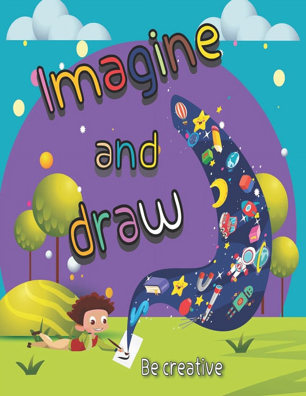 Imagine and Draw Activity Book, Drawing from Imagination,: Drawing Book for Kids Age 4-11 Year [Book]